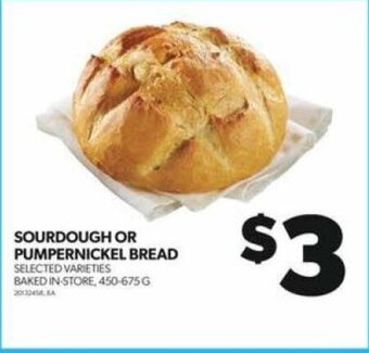 Real Canadian Superstore SOURDOUGH OR PUMPERNICKEL BREAD 450 - 675 G offer