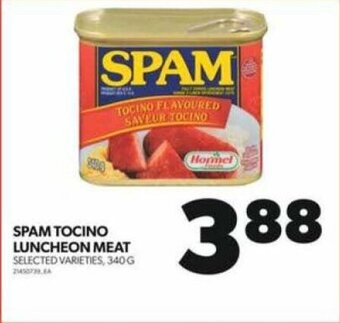 Real Canadian Superstore SPAM TOCINO LUNCHEON MEAT 340 G offer