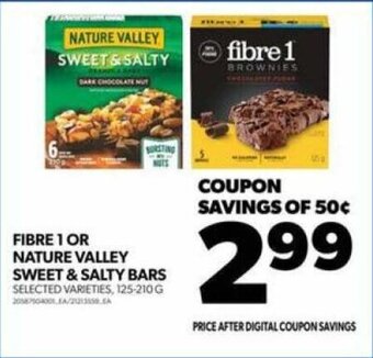 Real Canadian Superstore FIBRE 1 OR NATURE VALLEY SWEET & SALTY BARS offer