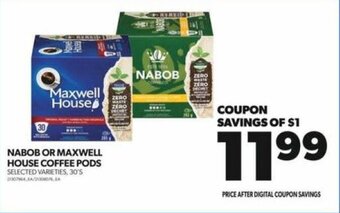 Real Canadian Superstore NABOB OR MAXWELL HOUSE COFFEE PODS offer