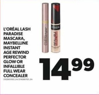 Real Canadian Superstore L'ORÉAL LASH PARADISE MASCARA, MAYBELLINE INSTANT AGE REWIND PERFECTOR GLOW OR INFALLIBLE FULL WEAR CONCEALER offer