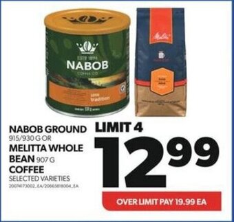 Real Canadian Superstore NABOB GROUND OR MELITTA WHOLE BEAN COFFEE offer