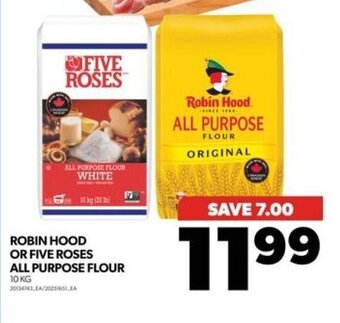 Real Canadian Superstore ROBIN HOOD OR FIVE ROSES ALL PURPOSE FLOUR offer