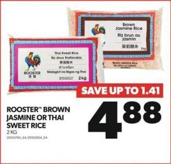 Real Canadian Superstore ROOSTER BROWN JASMINE OR THAI SWEET RICE 2 KG offer