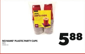 Real Canadian Superstore NO NAME PLASTIC PARTY CUPS offer