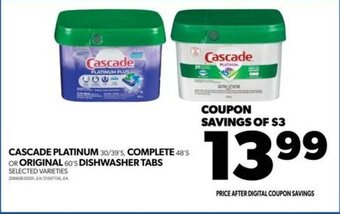 Real Canadian Superstore CASCADE PLATINUM 30/39'S, COMPLETE 48'S OR ORIGINAL 60'S DISHWASHER TABS offer