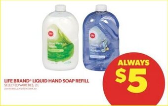 Real Canadian Superstore LIFE BRAND LIQUID HAND SOAP REFILL 2 L offer