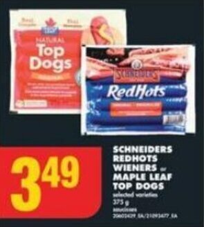 No Frills SCHNEIDERS REDHOTS WIENERS or MAPLE LEAF TOP DOGS offer