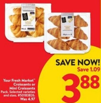 Walmart Your Fresh Market Croissants or Mini Croissants offer