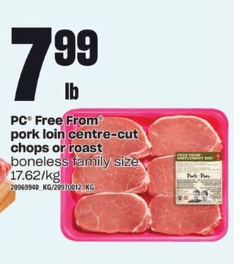 Loblaws Pc free from pork loin centre-cut chops or roast offer
