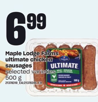 Loblaws Maple lodge farms ultimate chicken sausages, 500 g offer