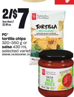 Loblaws Pc tortilla chips, 320-350 g or salsa, 430 ml offer