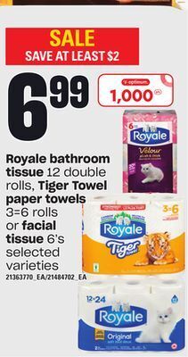 Loblaws Royale bathroom tissue, 12 double rolls, tiger towel paper towels, 3=6 rolls or facial tissue, 6's offer