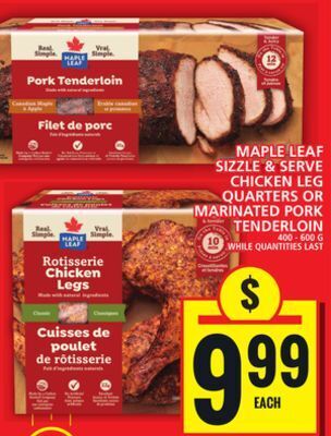 Food Basics Maple leaf sizzle & serve chicken leg quarters or marinated pork tenderloin offer