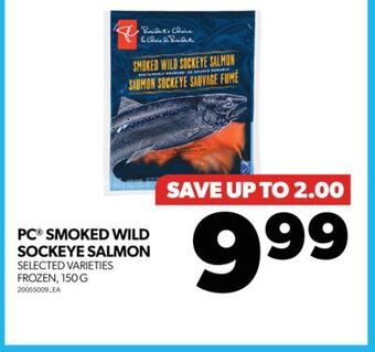 Real Canadian Superstore Pc smoked wild sockeye salmon, 150 g offer