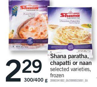 Fortinos Shana paratha, chapatti or naan, 300/400 g offer