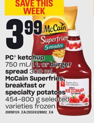 Independent Grocer Pc ketchup 750 ml/1 l or burger spread 300 ml, mccain superfries, breakfast or specialty potatoes 454-800 g offer