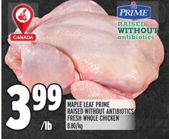 Metro Maple leaf prime raised without antibiotics fresh whole chicken offer