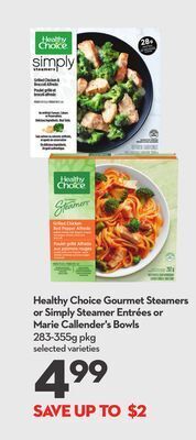 Longo's Healthy choice gourmet steamers or simply steamer entrées or marie callender's bowls offer