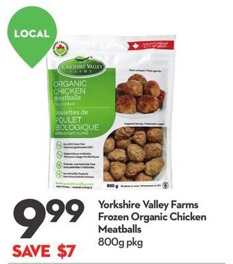 Longo's Yorkshire valley farms frozen organic chicken meatballs offer