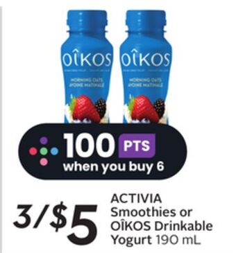 Sobeys Activia smoothies or oîkos drinkable yogurt offer