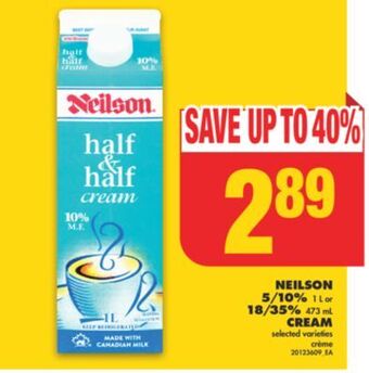 No Frills Neilson 5/10%, 1 l or 18/35%, 473 ml cream offer