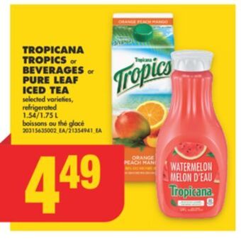 No Frills Tropicana tropics or beverages or pure leaf iced tea, 1.54/1.75 l offer