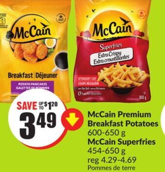 FreshCo Mccain premium breakfast potatoes 600-650 g mccain premium superfries 454-650 g offer
