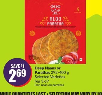 FreshCo Deep naans or parathas 292-400 g selected varieties offer