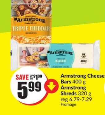 Chalo FreshCo Armstrong cheese bars 400 g armstrong shreds 320 g offer