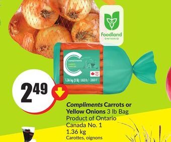 Chalo FreshCo Compliments carrots or yellow onions 3 lb bag product of ontario canada no. 1 1.36 kg offer