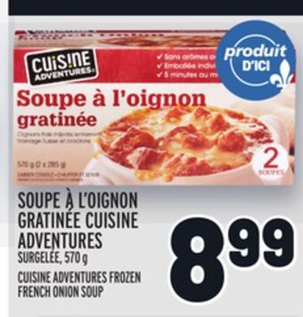 Metro Soupe à l'oignon gratinée cuisine adventures | cuisine adventures frozen french onion soup offer