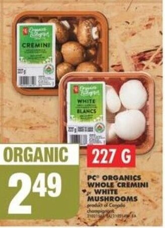 No Frills PC ORGANICS WHOLE CREMINI WHITE MUSHROOMS offer