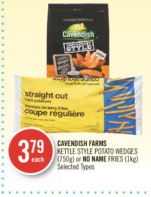 Shoppers Drug Mart Cavendish farms kettle style potato wedges (750g) or no name fries (1kg) offer