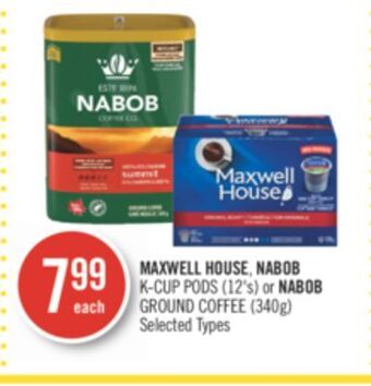 Shoppers Drug Mart Maxwell house, nabob k-cup pods (12's) or nabob ground coffee (340g) offer