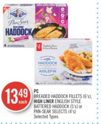 Shoppers Drug Mart Pc breaded haddock fillets (6's), high liner english style battered haddock (5's) or pan-sear selects (4's) offer