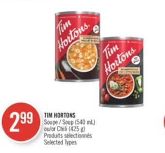 Pharmaprix Tim hortons soup (540 ml) or chili (425 g) offer