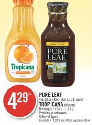 Pharmaprix Pure leaf iced tea (1,75 l) or tropicana beverages (1,54 l - 1,75 l) offer