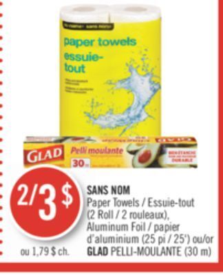 Pharmaprix No name paper towels (2 roll ), aluminum foil ( 25') or glad pelli-moulante (30 m) offer