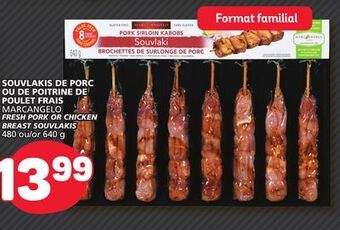 Marché Bonichoix Marcangelo fresh pork or chicken breast souvlakis offer