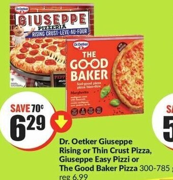 FreshCo Dr. Oetker Giuseppe Rising or Thin Crust Pizza, Giuseppe Easy Pizzi or The Good Baker Pizza 300-785 g offer