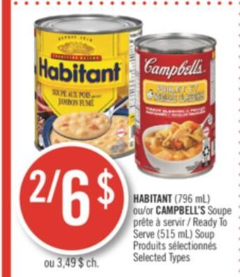 Pharmaprix Habitant (796 ml) or campbell's ready to serve (515 ml) soup offer