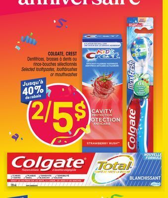 Uniprix Colgate, crest dentifrices, brosses à dents ou rince-bouches sélectionnés/selected toothpastes, toothbrushes or mouthwashes offer