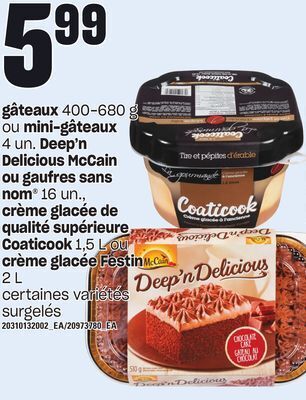 Provigo Gâteaux, 400-680 g ou mini-gâteaux, 4 un. deep'n delicious mccain ou gaufres sans nom , 16 un., crème glacée de qualité supér offer