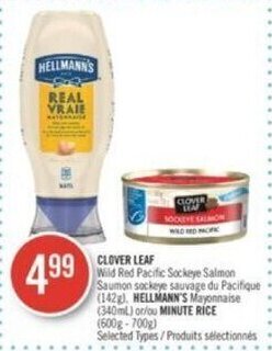 Shoppers Drug Mart CLOVER LEAF Wild Red Pacific Sockeye Salmon or HELLMAN'S Mayonnaise or MINUTE RICE offer