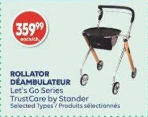 Shoppers Drug Mart ROLLATOR Let's Go Series TrustCare by Stander offer