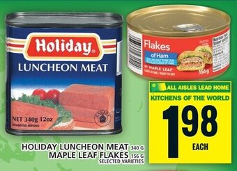 Food Basics HOLIDAY LUNCHEON MEAT 340 G, MAPLE LEAF FLAKES 156 G offer