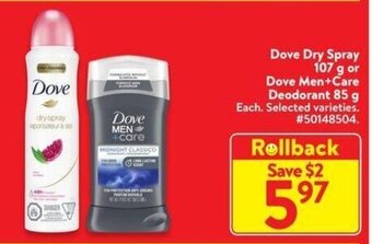 Walmart Dove Dry Spray 107g or Dove Men+Care Deodorant 85g offer