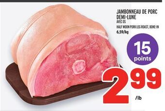 Metro Jambonneau de porc demi-lune avec os | half moon pork leg roast, bone-in offer