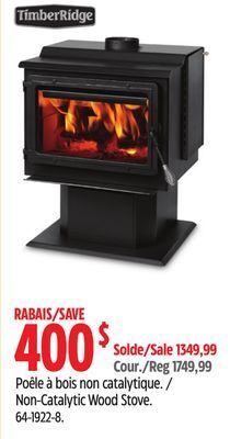 Canadian Tire Timber ridge non-catalytic wood stove offer
